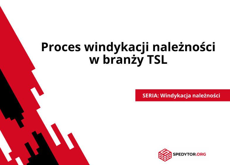 Proces windykacji należności w branży TSL